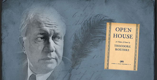 Calling All Theodore Roethke Fans