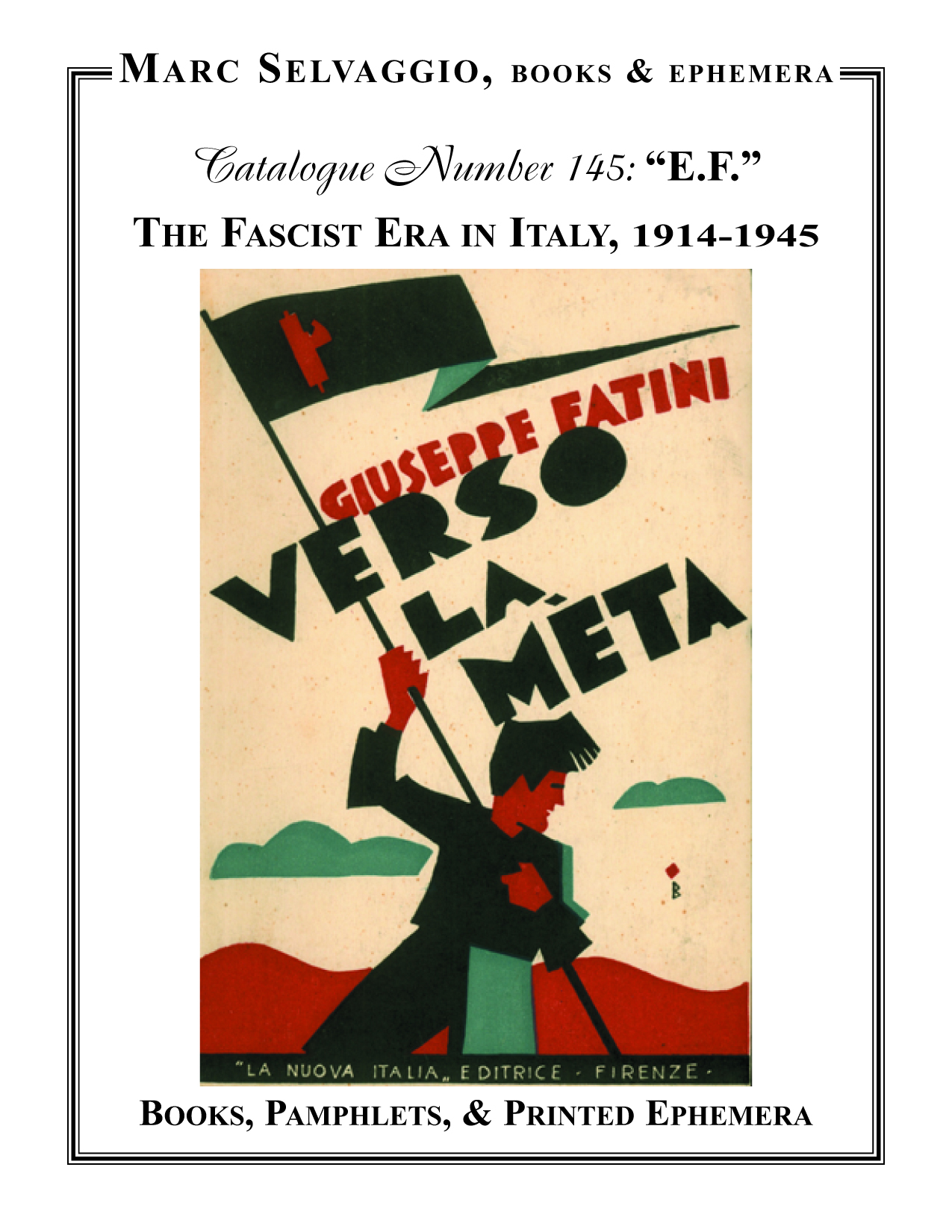 Catalogue 145: E.F. The Fascist Era in Italy, 1914-1945