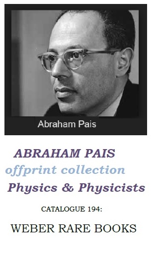194: ABRAHAM PAIS Offprint Collection: Physics & Physicists