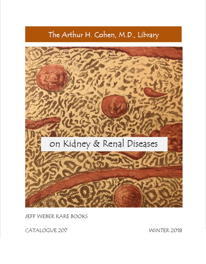 207: Medical Classics & the Library of Arthur H. Cohen, MD: Kidney, Pathology, Bright’s Disease