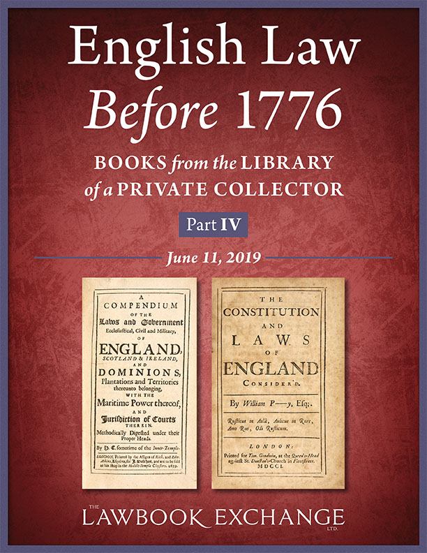 English Law Before 1776: Books from the Library of a Private Collector, Part IV