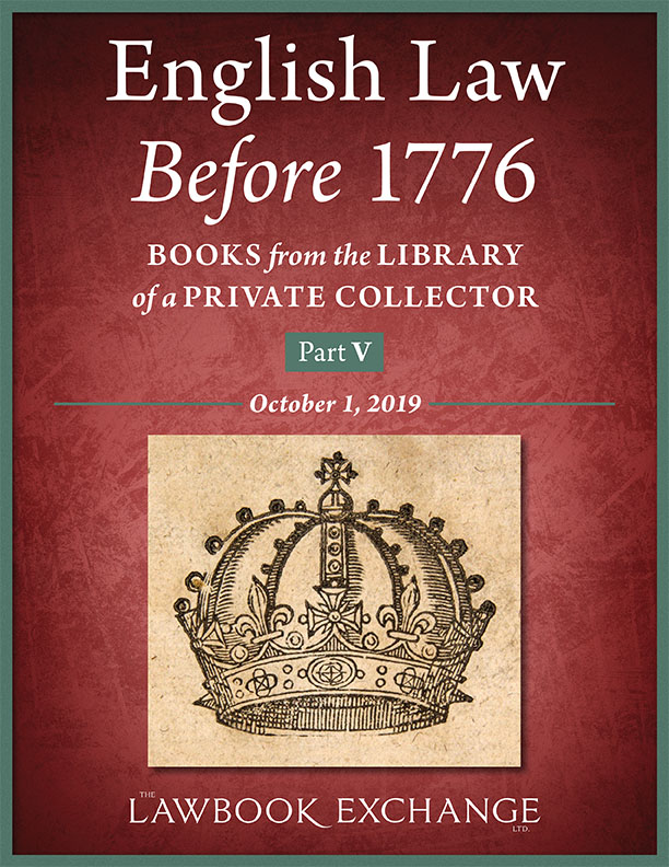 English Law Before 1776: Books from the Library of a Private Collector – Part V
