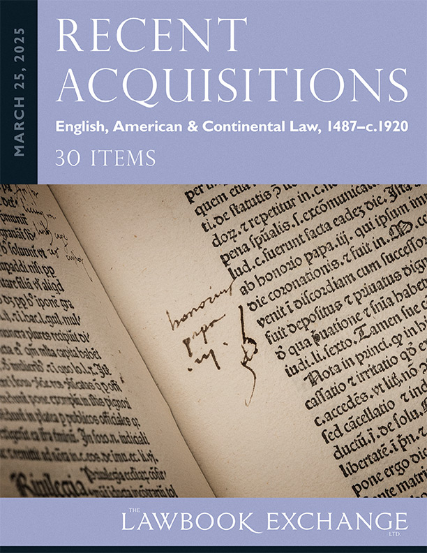 Recent Acquisitions: English, American & Continental Law, 1487-c.1920 – 30 Items