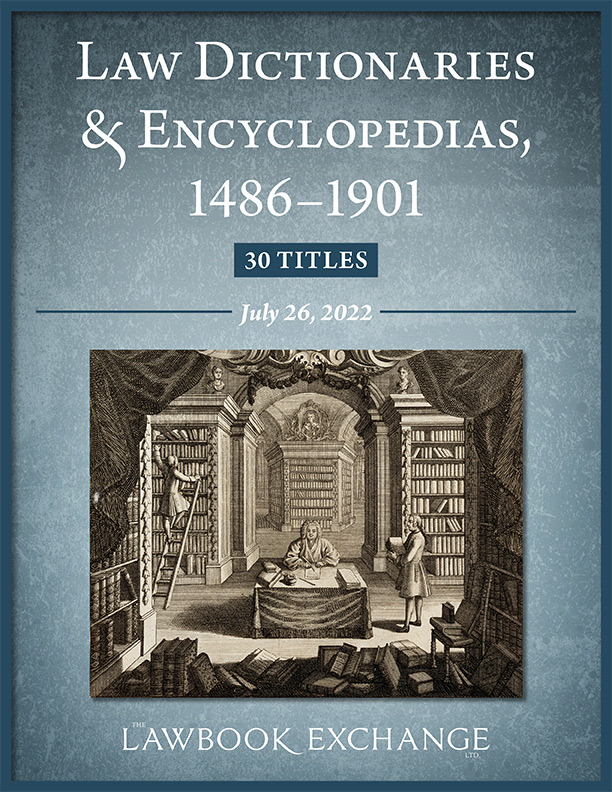 Law Dictionaries & Encyclopedias, 1486-1901: 30 Titles