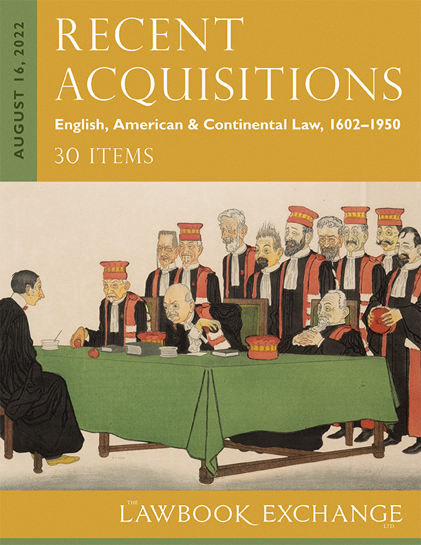 Recent Acquisitions: English, American & Continental Law, 1602-1950 – 30 Items