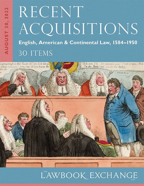 Recent Acquisitions: English, American & Continental Law, 1584-1950 – 30 Items