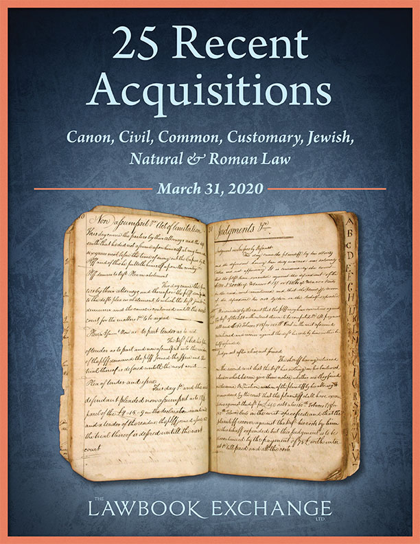 25 Recent Acquisitions: Canon, Civil, Common, Customary, Jewish, Natural and Roman Law