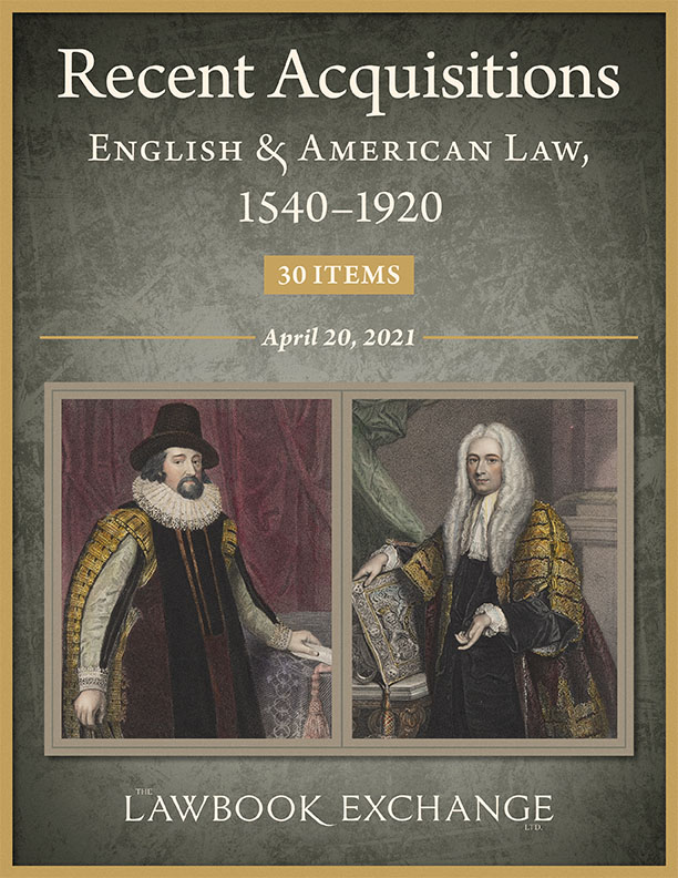 Recent Acquisitions: English & American Law, 1540–1920: 30 Items