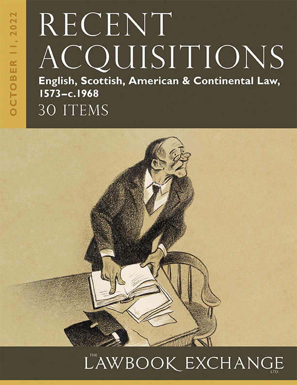 Recent Acquisitions: English, Scottish, American & Continental Law, 1573-c.1968 – 30 Items
