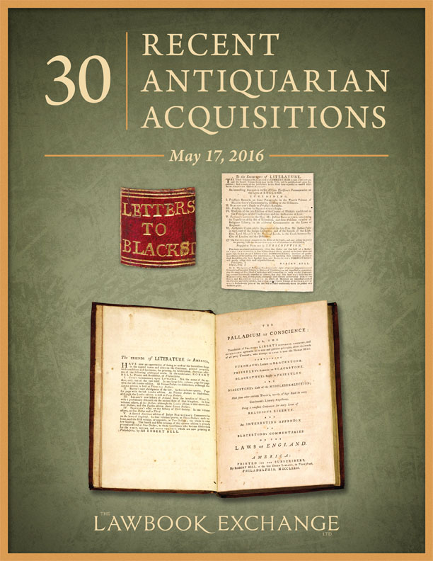 30 Recent Antiquarian Acquisitions - May 17, 2016 - Law and Legal History