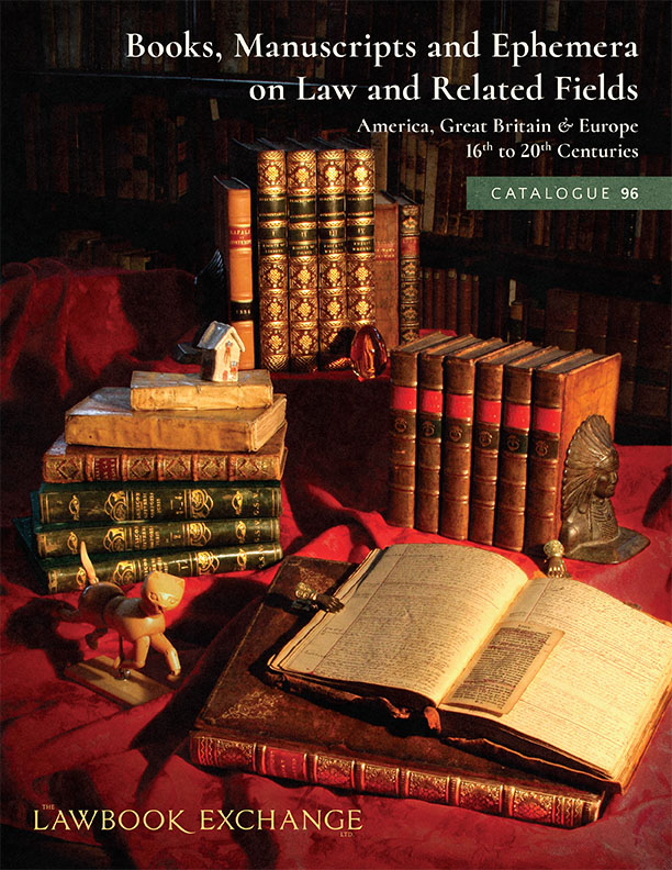 Catalogue 96: Books, Manuscripts and Ephemera on Law and Related Fields,  America, Great Britain and