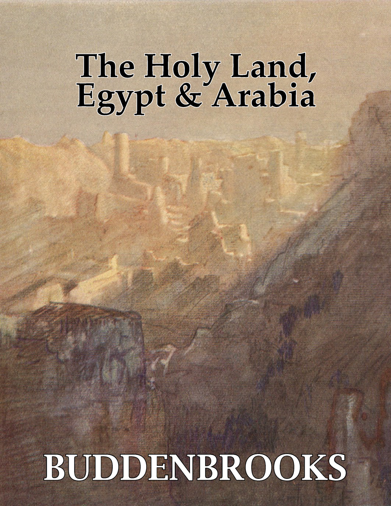 The Holy Land, Egypt, and Arabia