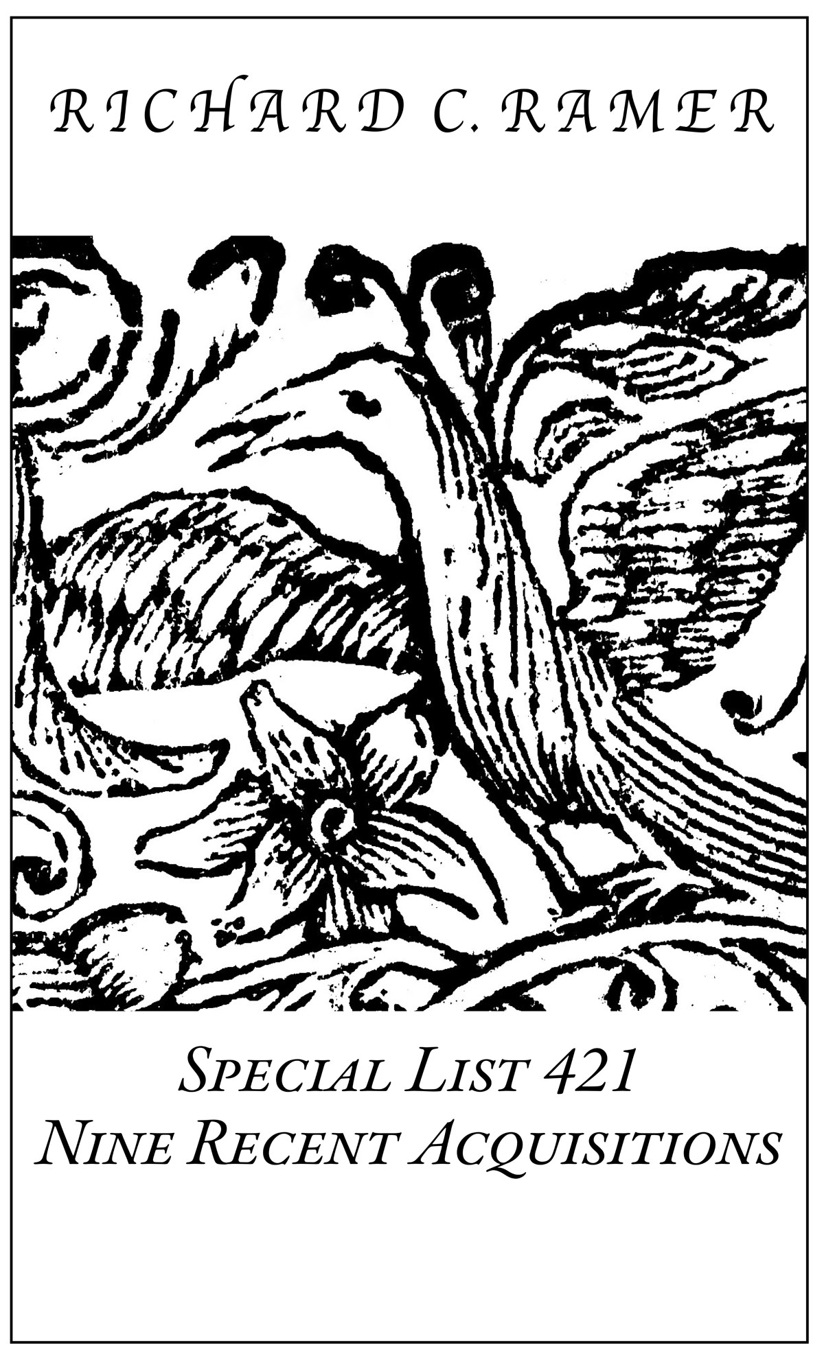 Special List 421: Nine Recent Acquisitions