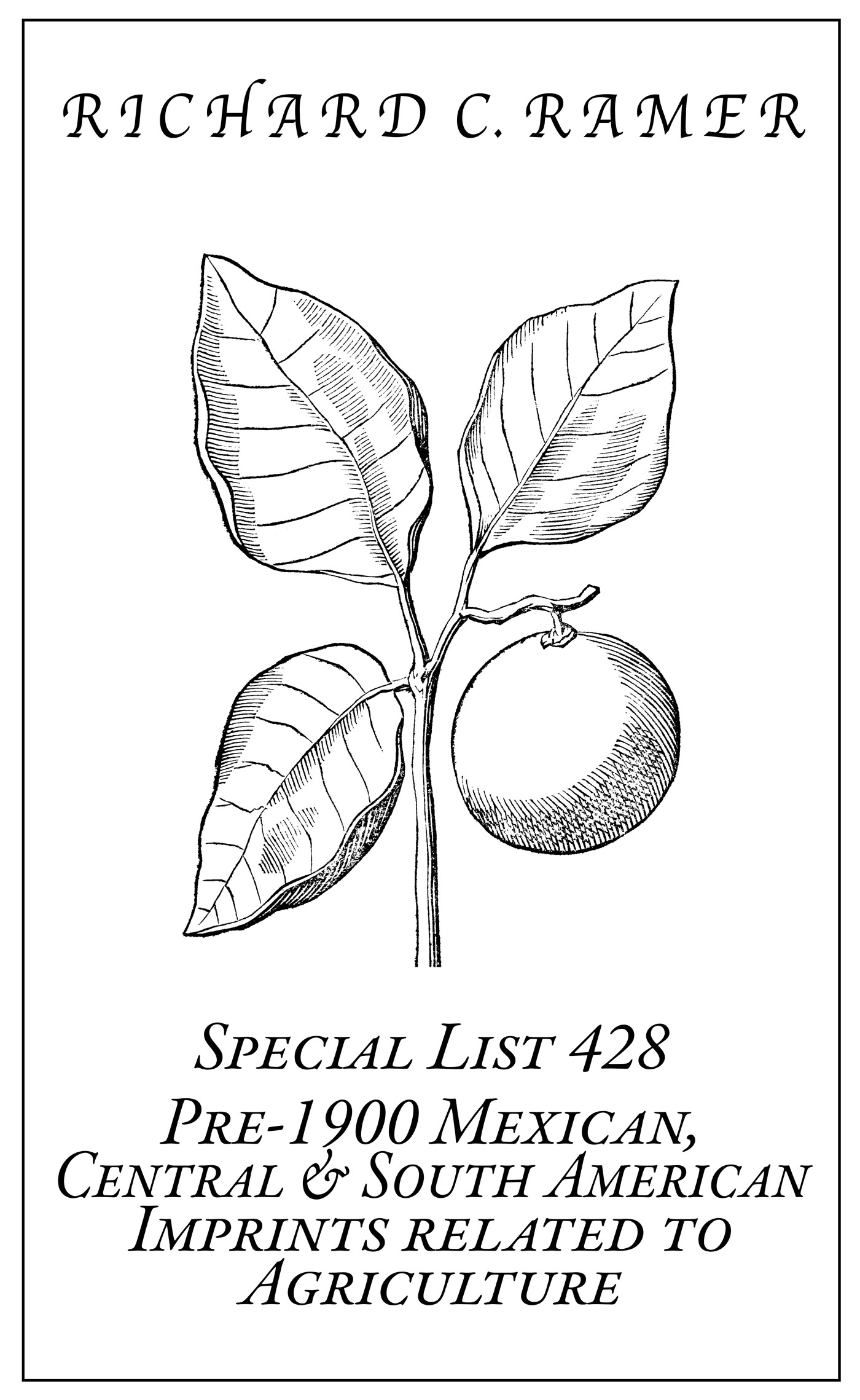 Special List 428: Pre-1900 Mexican, Central & South American Imprints Related to Agriculture