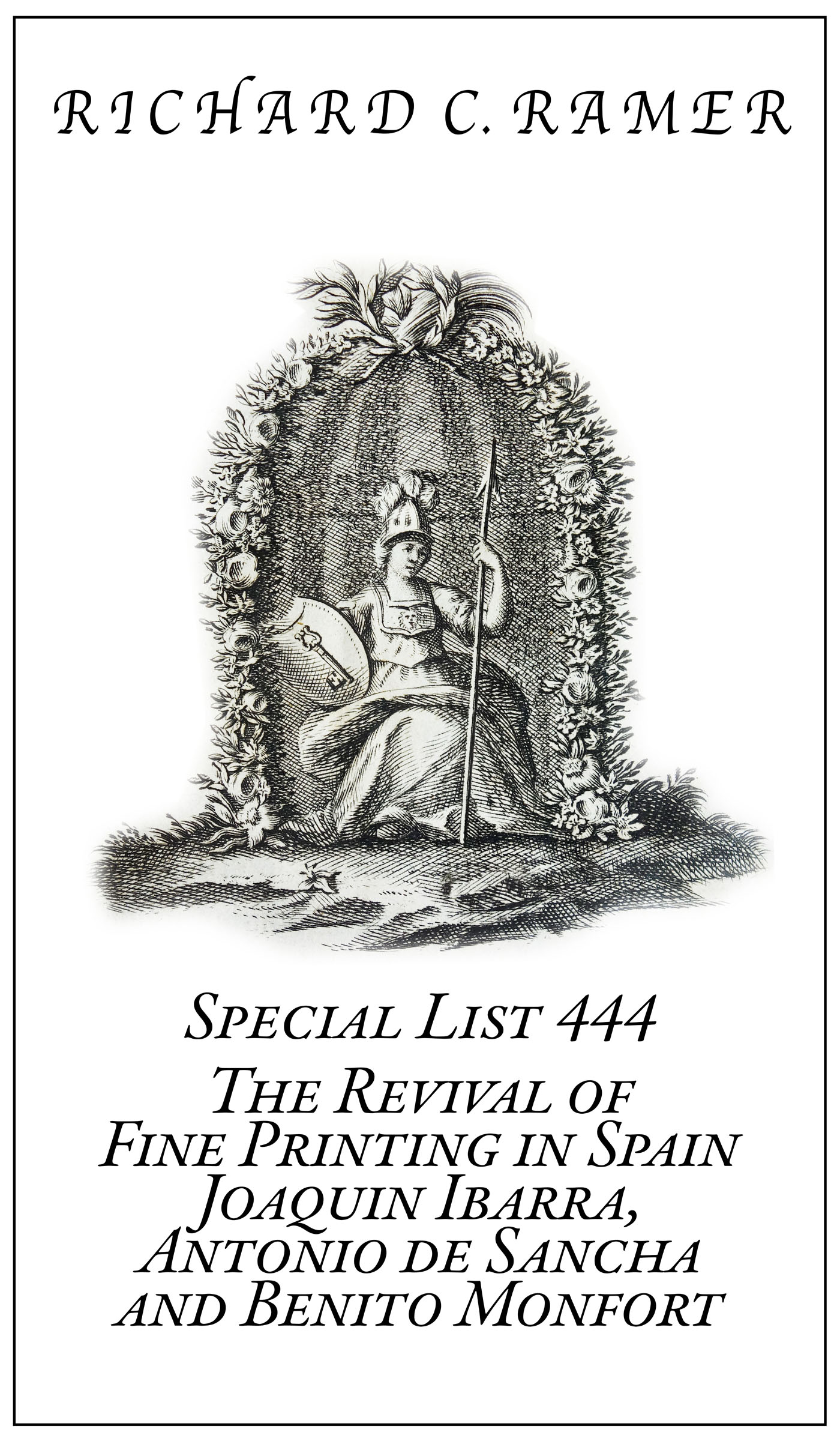 Special List 444: The Revival of Fine Printing in Spain, Joaquin Ibarra, Antonio de Sancha and Benit
